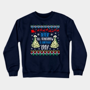 Gone With The Wind Ugly Christmas Sweater. After All Tomorrow Is Another Day. Crewneck Sweatshirt